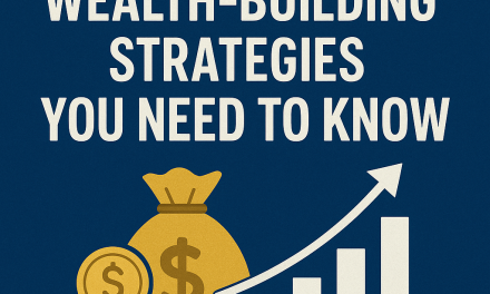 Expert-Backed Wealth-Building Strategies You Need to Know