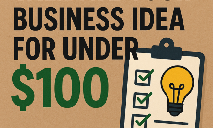 Validate Your Business Idea for Under $100